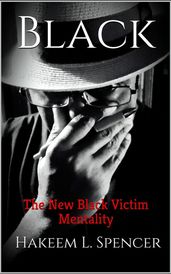 The New Black Victim Mentality