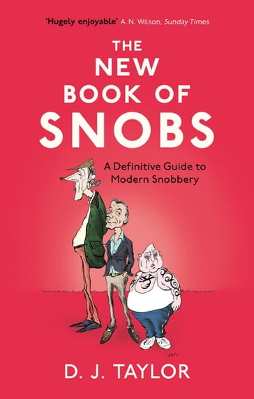 The New Book of Snobs - D.J. Taylor