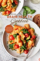 The New Brain Health Cookbook