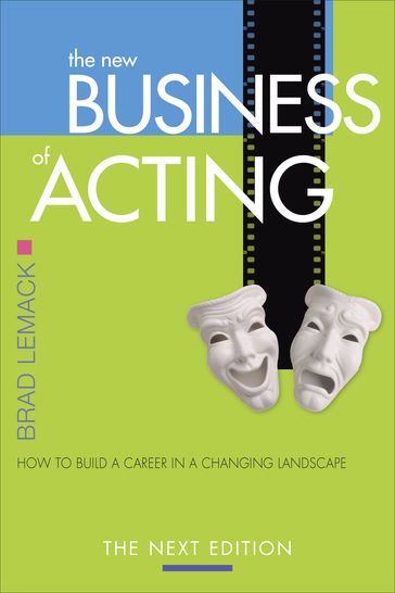 The New Business of Acting - Brad Lemack