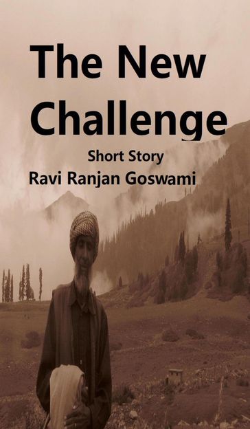 The New Challenge - Ravi Ranjan Goswami