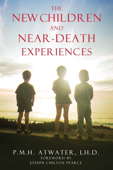 The New Children and Near-Death Experiences - L.H.D. P. M. H. Atwater