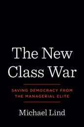 The New Class War