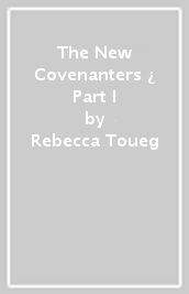 The New Covenanters ¿ Part I