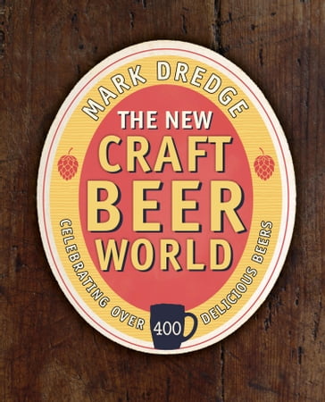 The New Craft Beer World - Mark Dredge