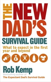 The New Dad s Survival Guide