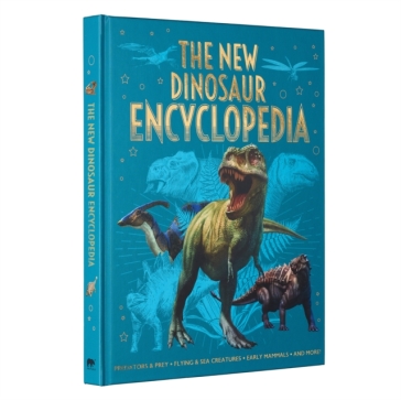 The New Dinosaur Encyclopedia - Claudia Martin - Clare Hibbert - Liz Miles - Ben Hubbard