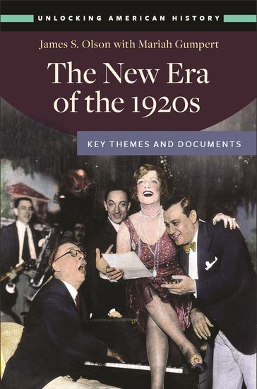 The New Era of the 1920s - James S. Olson - Mariah Gumpert