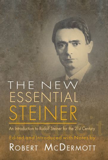 The New Essential Steiner - Rudolf Steiner - Robert A. McDermott