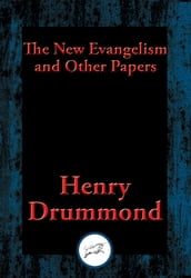 The New Evangelism and Other Papers