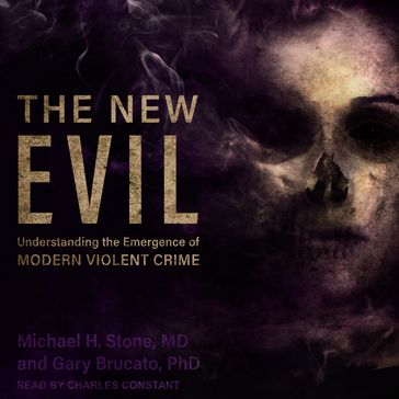 The New Evil - MD Michael H. Stone - PhD Gary Brucato