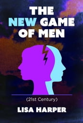 The New Game of Men