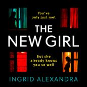 The New Girl: A gripping psychological thriller with a shocking twist perfect for fans of Friend Request