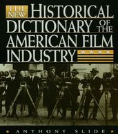 The New Historical Dictionary of the American Film Industry