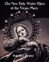 The New Holy Water Rites of the Virgin Mary