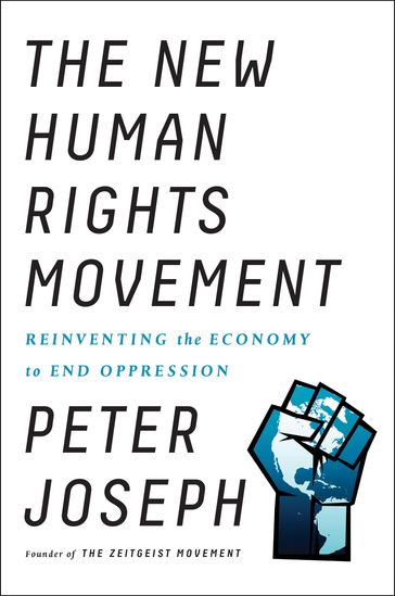 The New Human Rights Movement - Peter Joseph