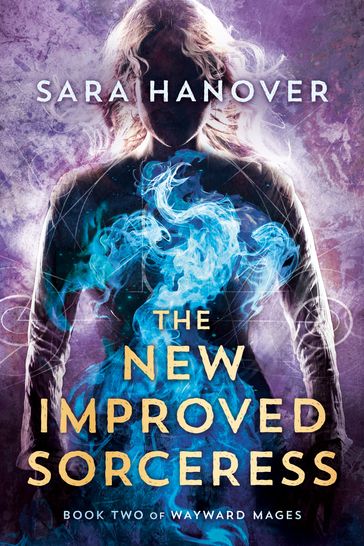 The New Improved Sorceress - Sara Hanover