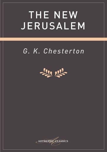 The New Jerusalem - G K Chesterton