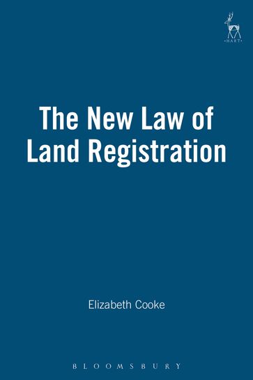 The New Law of Land Registration - Elizabeth Cooke