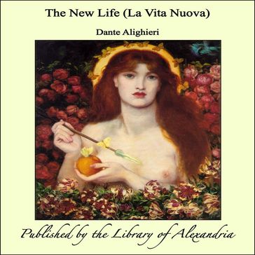 The New Life (La Vita Nuova) - Dante Alighieri
