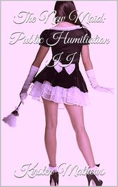 The New Maid: Public Humiliation II