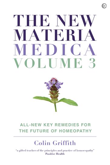 The New Materia Medica: Volume III - Colin Griffith