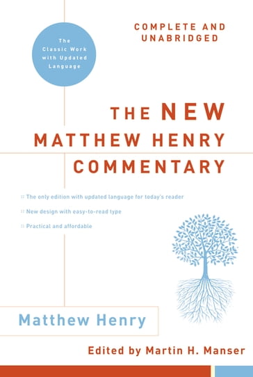 The New Matthew Henry Commentary: Complete and Unabridged - Matthew Henry