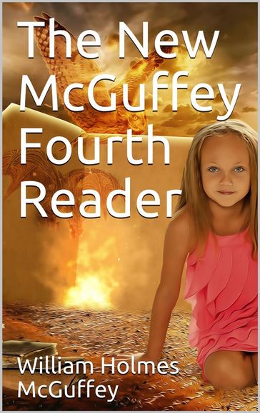 The New McGuffey Fourth Reader - William Holmes McGuffey