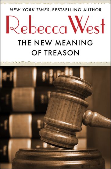 The New Meaning of Treason - Rebecca West