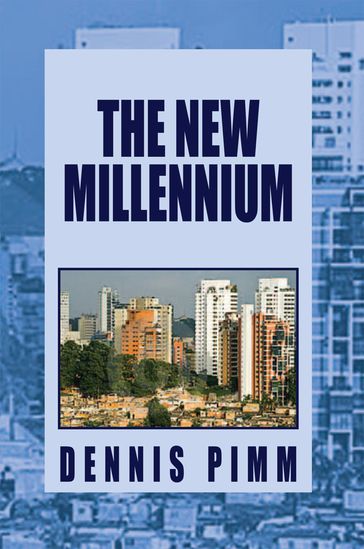 The New Millennium - Dennis Pimm