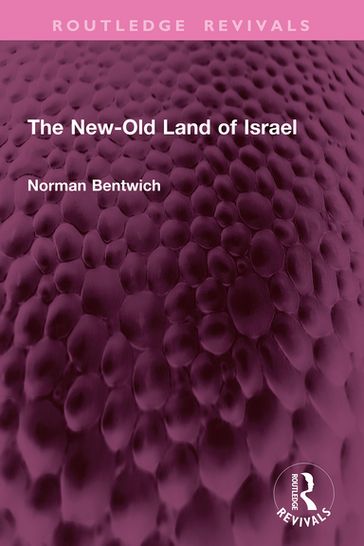 The New-Old Land of Israel - Norman Bentwich *Deceased*