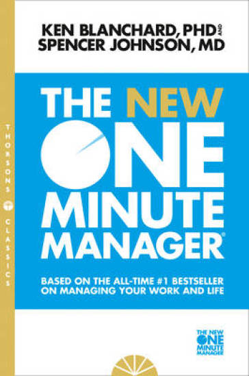 The New One Minute Manager - Kenneth Blanchard - Spencer Johnson