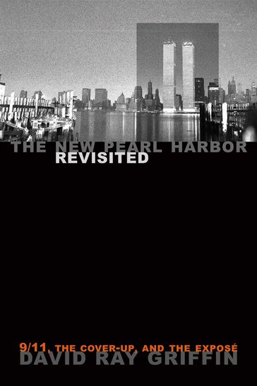 The New Pearl Harbor Revisited - David Ray Griffin