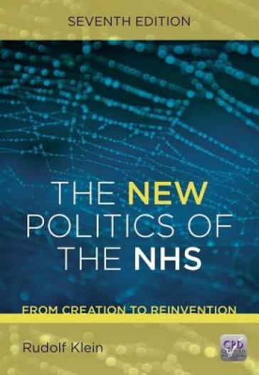 The New Politics of the NHS, Seventh Edition - Rudolf Klein