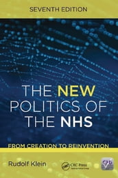 The New Politics of the NHS, Seventh Edition