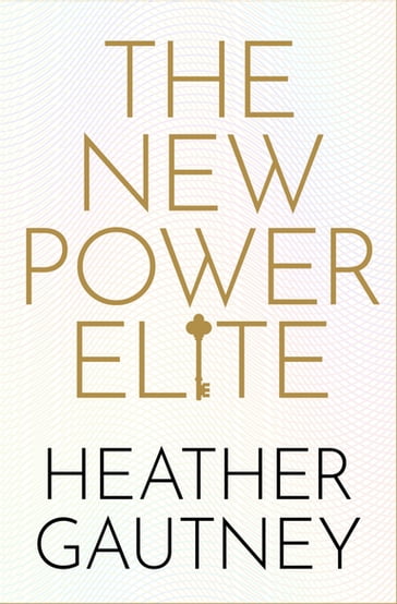 The New Power Elite - Heather Gautney