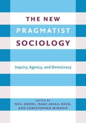 The New Pragmatist Sociology