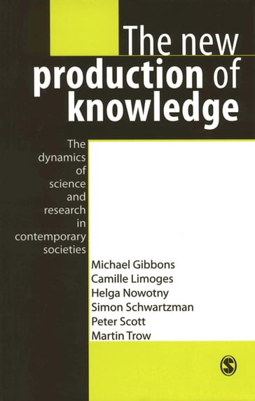 The New Production of Knowledge - Camille Limoges - Helga Nowotny - Martin Trow - Michael Gibbons - Peter Scott - Simon Schwartzman