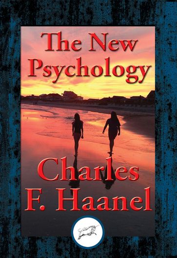 The New Psychology - Charles F. Haanel