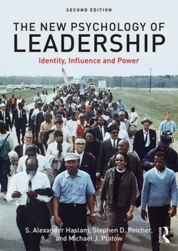The New Psychology of Leadership - S. Alexander Haslam - Stephen D. Reicher - Michael J. Platow