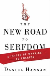 The New Road to Serfdom