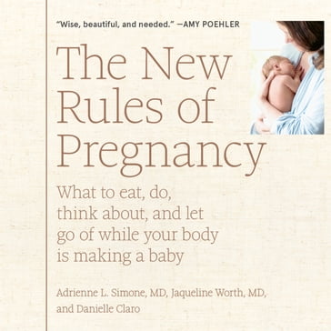 The New Rules of Pregnancy - Adrienne L. Simone - MD