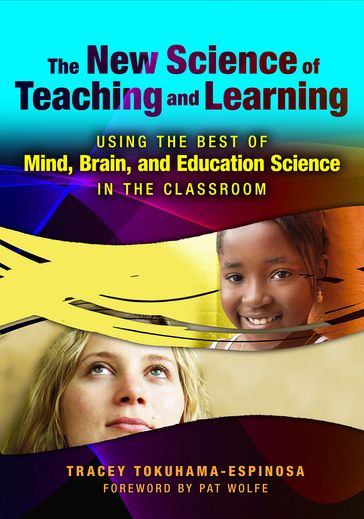 The New Science of Teaching and Learning - Tracey Tokuhama-Espinosa