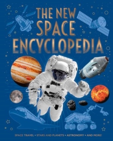 The New Space Encyclopedia - Claudia Martin - Giles Sparrow