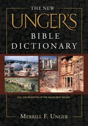 The New Unger s Bible Dictionary