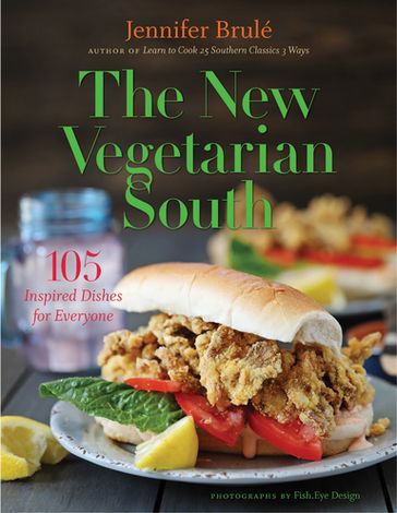 The New Vegetarian South - Jennifer Brulé