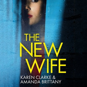 The New Wife - Amanda Brittany - Karen Clarke