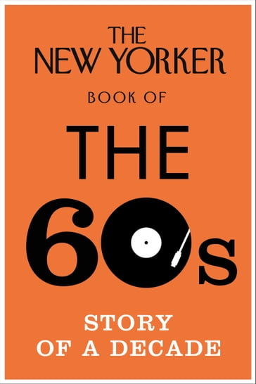 The New Yorker Book of the 60s - Random House