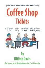 (The New and Improved Version) Coffee Shop Tidbits