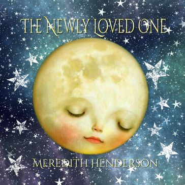 The Newly Loved One - Meredith Henderson
